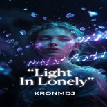 KronmDJ - Light In Lonely