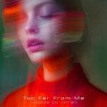 Imazee feat. Imran - Too Far From Me