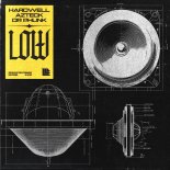 Hardwell, Azteck & Dr Phunk - LOW (Radio Edit)