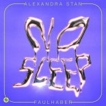 Alexandra Stan & FAULHABER - No Sleep (Extended Mix)