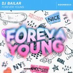DJ Bailar - Forever Young