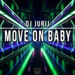Dj Jurij - Move On Baby (Extended Mix)