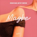 Dream Chaos & Matvey Emerson - Maybe