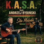 K.A.S.A. feat. Andrzej Rybinski - Siła Melodii (Reggae Mix)