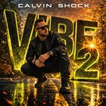 Calvin Shock - Vibe 2