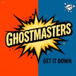 GhostMasters - Get It Down (Extended Mix)
