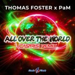 Thomas Foster & Pam - All over the World (Casaris Extended Remix)