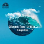 DJ Tarkan & Dj Sergee - Get Better (Dj Sergee Remix)