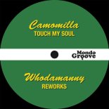 Camomilla and Whodamanny - Touch My soul (Whodamanny Dance Mix)