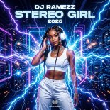 Dj Ramezz - Stereo Girl 2026 (Dance Edit)