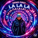 Denis First - La La La