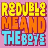Roc Dubloc - Me And The Boys (Extended Mix)