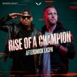 Aftershock, LXCPR & Shadow Legacy - Rise Of A Champion (Extended)