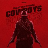 Heavy Resistance - Cowboys (Extended Mix)