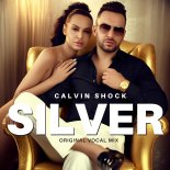 Calvin Shock - Silver (Original Vocal Mix)