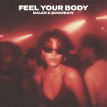 DALEN & Dogmeow - Feel Your Body