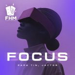Papa Tin & Jaytor - Focus