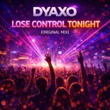 Dyaxo - Lose Control Tonight (Futur House Remix)