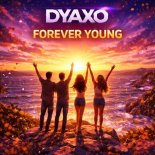 Dyaxo - Forever Young
