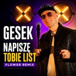 GESEK - Napiszę Tobie List (Flower Remix)