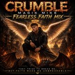 Magik Mike - Crumble (Fearless Faith Mix)