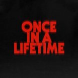 Dimension & bbyclose - Once In A Lifetime