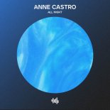 Anne Castro - All Night (Extended Mix)