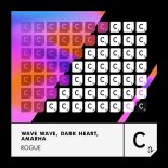 Dark Heart, Wave Wave, Amarha - Rogue (Extended Mix)