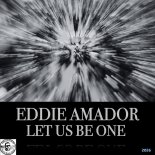 Eddie Amador - Let Us Be One (Original Mix)