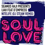 Seamus Haji, Ijah, D'empress - Nitelife (DJ Steaw Extended Remix)