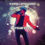 Dj Kapral & Anton Balkov - In Your Eyes