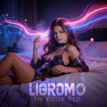Ligromo - In Your Bed