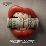 ishoom & Hugekilla - Getting Money