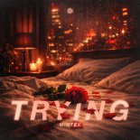 M!NTɆX - TRYING (Original Mix)