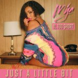 Mýa - Just a Little Bit (feat. Too Short)