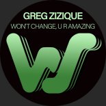 Greg Zizique - Won't Change