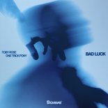 Toby Rose & One Trick Pony - Bad Luck