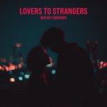 Matvey Emerson - Lovers To Strangers