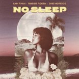 Sam Ryan, Robbie Rosen & one more cig - No Sleep