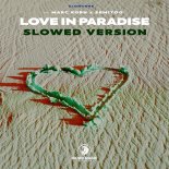 Slowcore feat. Marc Korn x Semitoo - Love in Paradise (Slowed Version)