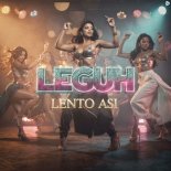 LEGUH - Lento Asi