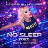 Alexandra Stan & FAULHABER - No Sleep (Remix Dj John VDW)