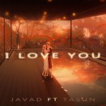 Javad & TASUN - I Love You