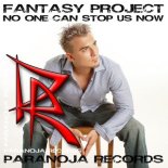 Fantasy Project and Andy Ztoned - No One Can Stop Us Now