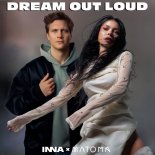 INNA, Matoma - Dream Out Loud