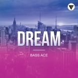 Bass Ace - Dream
