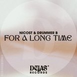 Nicost, Drummer B - For A Long Time (Orginal Mix)