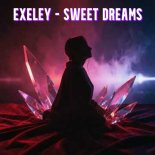 Exeley - Sweet Dreams