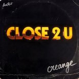 Creange - Close2u