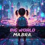 Ma.Bra. - Big world (Club Mix)
